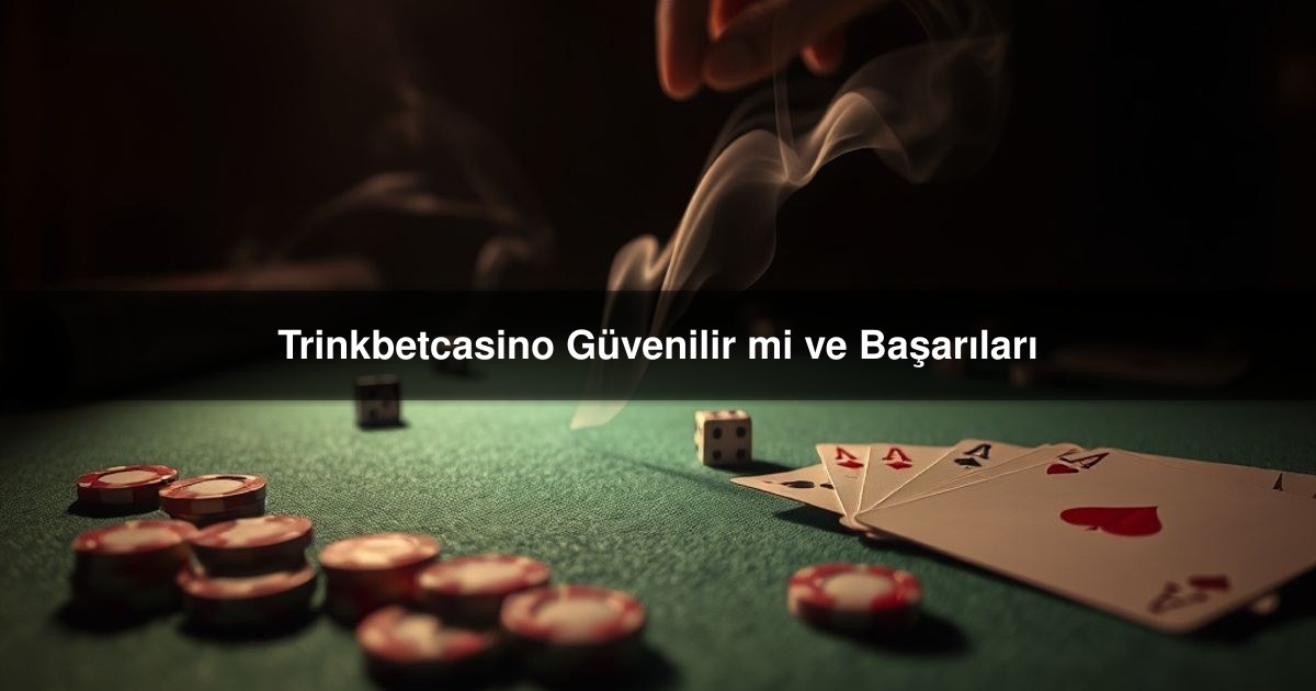 Trinkbetcasino Güvenilir