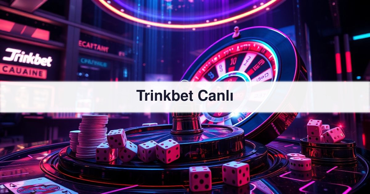 Trinkbet Canlı